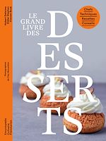 Télécharger le livre :  Le grand livre des desserts