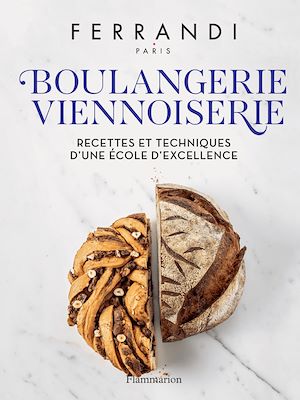 Téléchargez le livre :  Ferrandi - Boulangerie - Viennoiserie