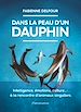 Télécharger le livre :  Dans la peau d'un dauphin