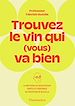 Télécharger le livre :  Trouvez le vin qui (vous) va bien