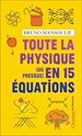 Télécharger le livre :  Toute la physique [ou presque] en 15 équations