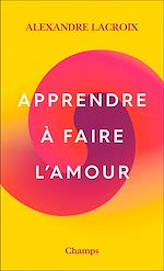 Télécharger le livre :  Apprendre à faire l'amour