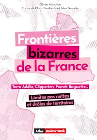 Téléchargez le livre :  Frontières bizarres de la France