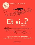 Télécharger le livre :  Et si... ? (Volume 2) - Les réponses les plus scientifiques aux questions que vous ne vous êtes jamais posées