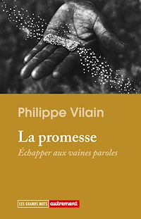 Téléchargez le livre :  La promesse. Échapper aux vaines paroles