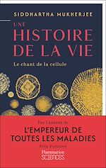 Télécharger le livre :  Une histoire de la vie. le chant des cellules