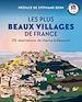 Télécharger le livre :  Les Plus Beaux Villages de France. 176 destinations de charme à découvrir