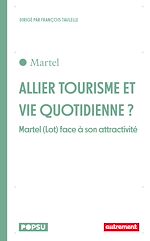 Download this eBook Allier tourisme et vie quotidienne ? Martel (Lot) face à son attractivité