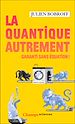 Télécharger le livre :  La quantique autrement. Garanti sans équation !