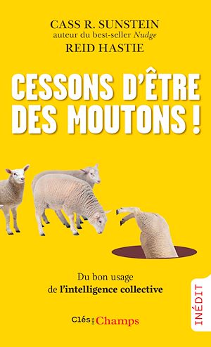 Téléchargez le livre :  Cessons d'être des moutons ! Du bon usage de l'intelligence collective
