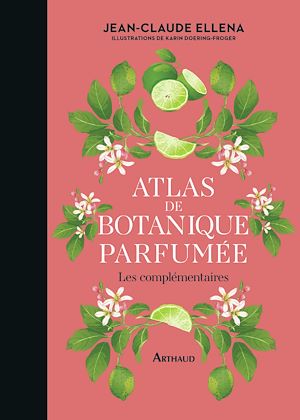 Téléchargez le livre :  Atlas de botanique parfumée