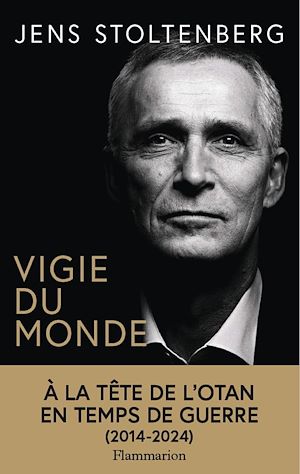 Téléchargez le livre :  Vigie du monde. À la tête de l'OTAN en temps de guerre