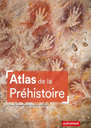 Téléchargez le livre :  Atlas de la Préhistoire