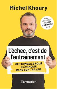 Téléchargez le livre :  L'échec, c'est de l'entraînement. Des conseils pour s'épanouir dans son travail