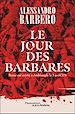 Télécharger le livre :  Le Jour des barbares. Rome est morte à Andrinople le 3 août 378