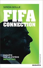 Download this eBook FIFA Connection. Enquête sur le système Infantino