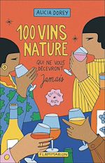 Télécharger le livre :  100 vins nature qui ne vous décevront jamais. Edition 2025