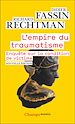 Télécharger le livre :  L'Empire du traumatisme. Enquête sur la condition de victime