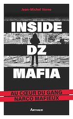 Télécharger le livre :  Inside DZ Mafia. Au cœur du gang narco mafieux