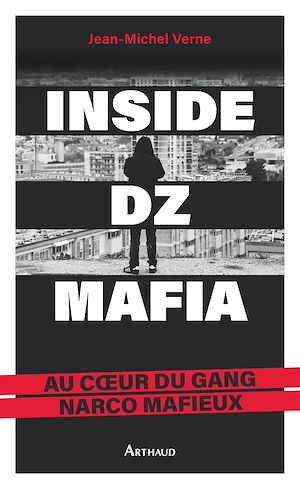 Téléchargez le livre :  Inside DZ Mafia. Au cœur du gang narco mafieux