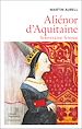 Télécharger le livre :  Aliénor d'Aquitaine. Souveraine femme