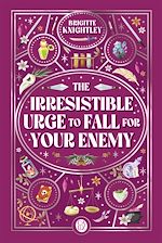 Télécharger le livre :  The Irresistible Urge to Fall for your Enemy