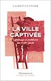 Télécharger le livre :  La ville captivée. Affichage et publicité au XVIIIe