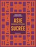 Télécharger le livre :  Asie sucrée. 100 douceurs et pâtisseries