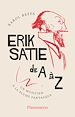 Télécharger le livre :  Erik Satie de A à Z. Un musicien à la plume fantasque