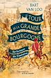 Télécharger le livre :  Le Tour de la Grande Bourgogne. Sur les traces des Téméraires