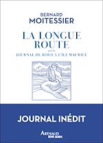 Télécharger le livre :  La Longue Route. Journal de bord à l'île Maurice