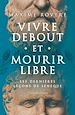 Télécharger le livre :  Vivre debout et mourir libre