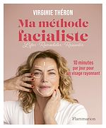 Télécharger le livre :  Ma méthode facialiste - 10 minutes par jour pour un visage rayonnant