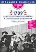 Télécharger le livre :  1789. La révolution doit s'arrêter à la perfection du bonheur - BAC spécialité théâtre