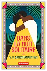 Télécharger le livre :  Dans la nuit solitaire