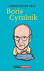 Télécharger le livre :  Conversation avec Boris Cyrulnik