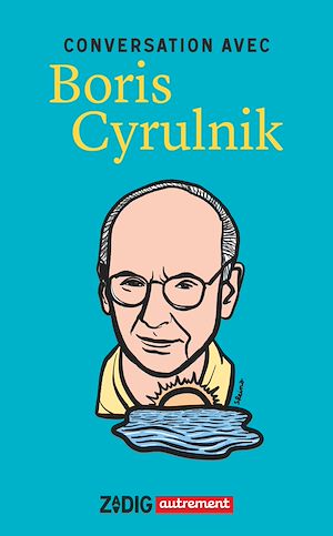 Download the eBook: Conversation avec Boris Cyrulnik