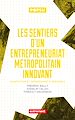Télécharger le livre :  Les sentiers d'un entrepreneuriat métropolitain innovant