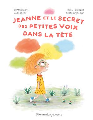Téléchargez le livre :  Jeanne et le secret des petites voix dans la tête