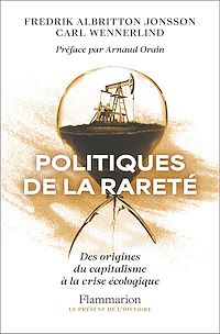 Téléchargez le livre :  Politiques de la rareté. Des origines du capitalisme à la crise écologique