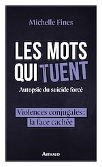 Télécharger le livre :  Les mots qui tuent. Autopsie du suicide forcé