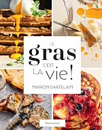 Télécharger le livre :  Le gras, c'est la vie !