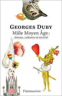 Téléchargez le livre :  Mâle Moyen Âge : Amour, cultures et société