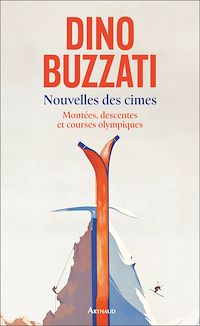 Téléchargez le livre :  Nouvelles des cimes (Tome 2) - Montées, descentes et courses olympiques