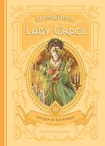 Télécharger le livre :  Les enquêtes de Lady Grace (Tome 3) - Intrigue au bal masqué