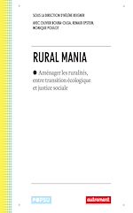 Télécharger le livre :  Rural mania. Aménager les ruralités, entre transition écologique et justice sociale