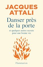 Télécharger le livre :  Danser près de la porte. Et quelques autres secrets pour une bonne vie