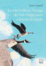 Télécharger le livre :  Le Merveilleux Voyage de Nils Holgersson à travers la Suède