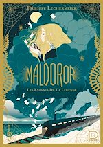 Télécharger le livre :  Maldoror (Tome 1) - Les Enfants de la Légende
