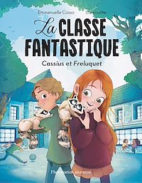 Téléchargez le livre :  La Classe fantastique. Cassius et Freluquet